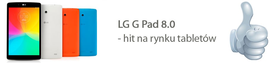 LG G Pad 8.0 LTE – czyli jak się rodzi hit